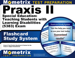 Praxis II Special Education: Teaching Students with Learning Disabilities (5383) Exam Flashcard Study System