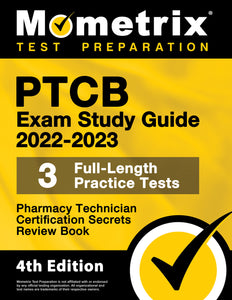 PTCB Exam Study Guide 2022-2023 Secrets [4th Edition]
