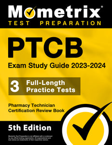 PTCB Exam Study Guide 2023-2024 - Pharmacy Technician Certification Secrets Review Book [5th Edition]