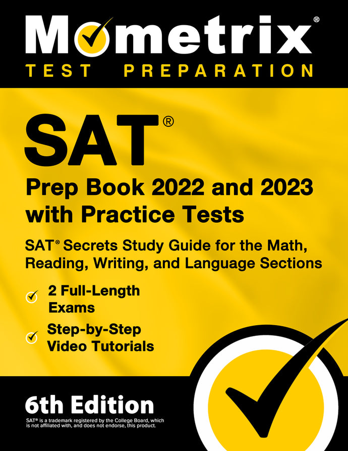 SAT Prep Book 2022 and 2023 with Practice Tests - SAT Secrets Study Guide [6th Edition]