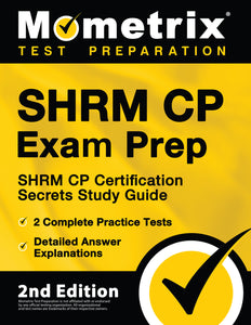 SHRM CP Exam Prep - SHRM CP Certification Secrets Study Guide [2nd Edition]