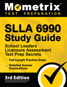 SLLA 6990 Study Guide - School Leaders Licensure Assessment Test Prep Secrets [3rd Edition]