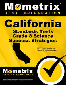 California Standards Tests Grade 8 Science Success Strategies Study Guide