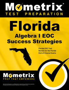Florida Algebra I EOC Success Strategies Study Guide