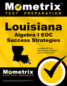 Louisiana Algebra I EOC Success Strategies Study Guide