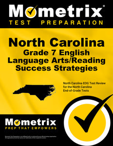 North Carolina Grade 7 English Language Arts/Reading Success Strategies Study Guide