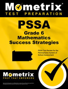 PSSA Grade 6 Mathematics Success Strategies Study Guide