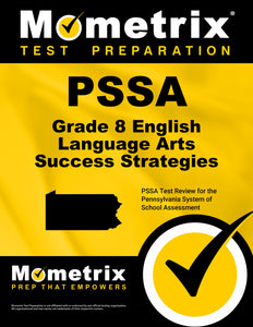 PSSA Grade 8 English Language Arts Success Strategies Study Guide