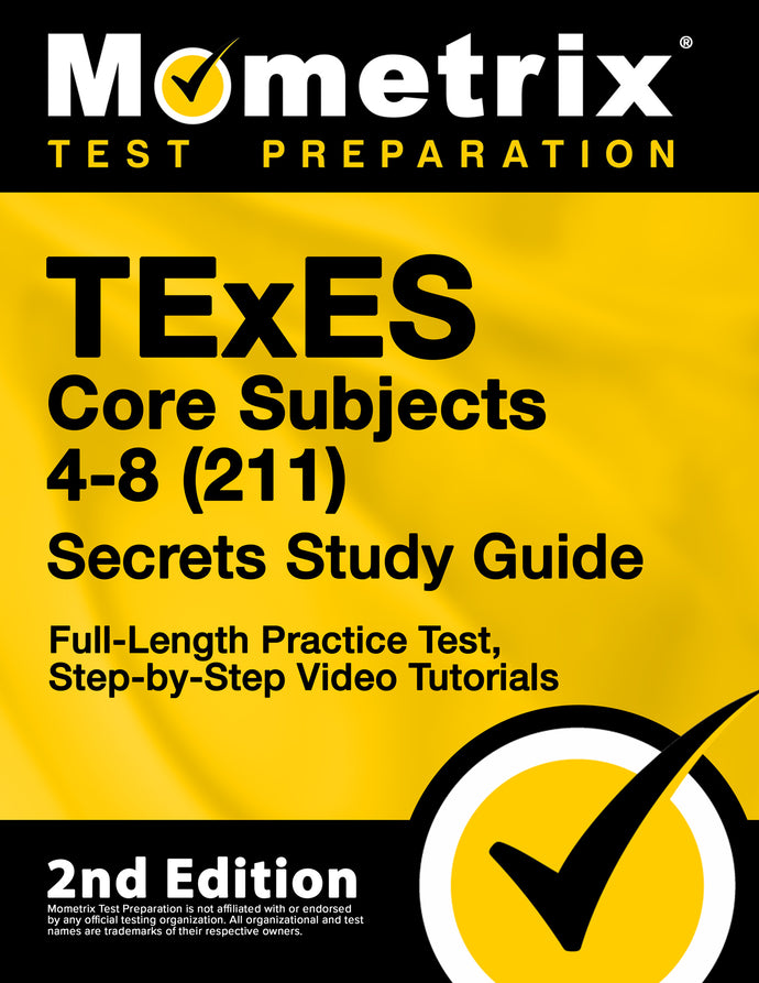 TExES Core Subjects 4-8 (211) Secrets Study Guide [2nd Edition]