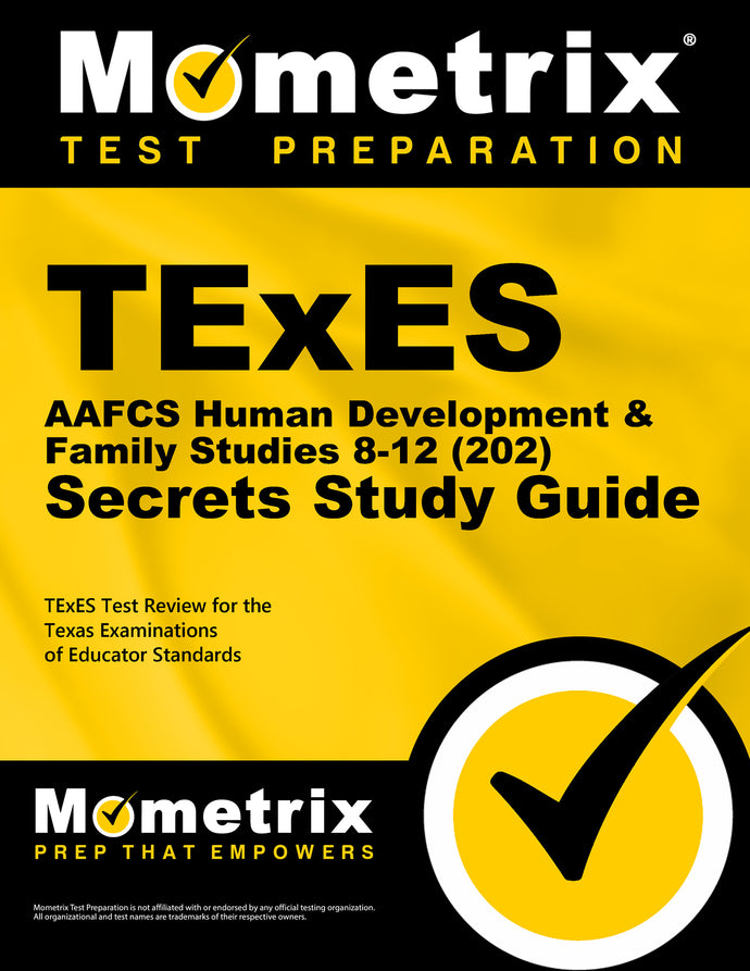 TExES AAFCS Human Development & Family Studies 8-12 (202) Secrets Study Guide