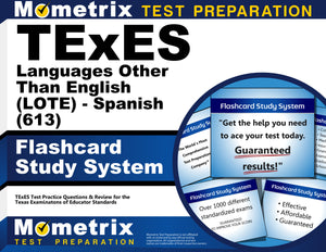 TExES Languages Other Than English (LOTE) - Spanish (613) Flashcard Study System