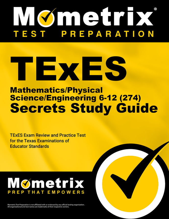 TExES Mathematics/Physical Science/Engineering 6-12 (274) Secrets Study Guide