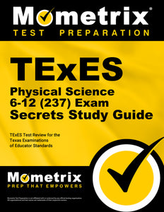 TExES Physical Science 6-12 (237) Secrets Study Guide