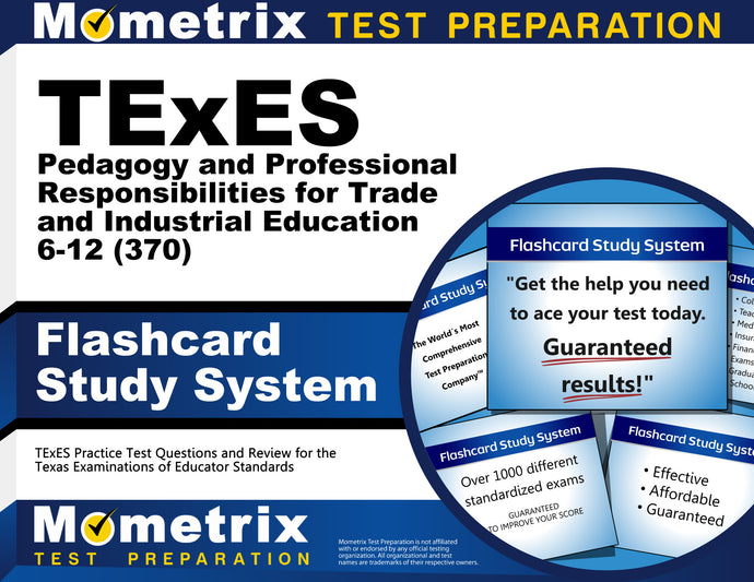 TExES Pedagogy and Professional Responsibilities for Trade and Industrial Education 6-12 (370) Flashcard Study System