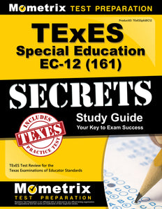 TExES Special Education EC-12 (161) Secrets Study Guide