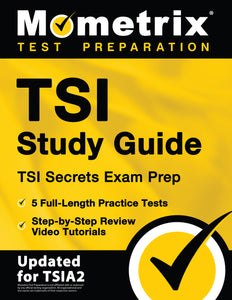 TSI Study Guide - TSI Secrets Exam Prep [Updated for TSIA2]