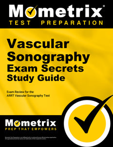 Vascular Sonography Exam Secrets Study Guide