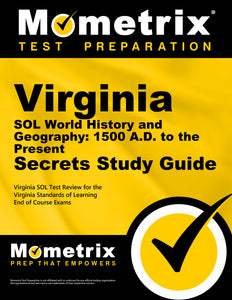 Virginia SOL World History and Geography: 1500 A.D. to the Present Secrets Study Guide
